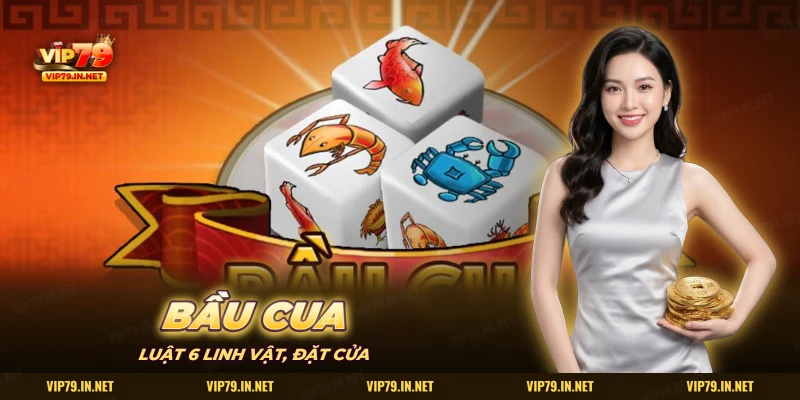 Cách chơi bầu cua VIP79 với ba xúc xắc in hình cá, tôm, cua