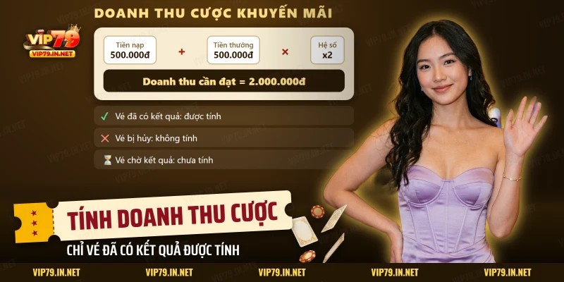 Cách tính doanh thu cược khuyến mãi trước khi rút tiền VIP79, chỉ vé đã có kết quả được tính