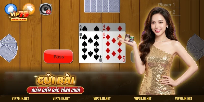 Màn gửi bài vòng cuối trong phỏm VIP79 với hai lá bài và điểm rác