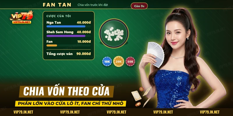 Cược của tôi chia vốn giữa Nga Tan, Sheh Sam Hong và Fan trong một ván Fan Tan