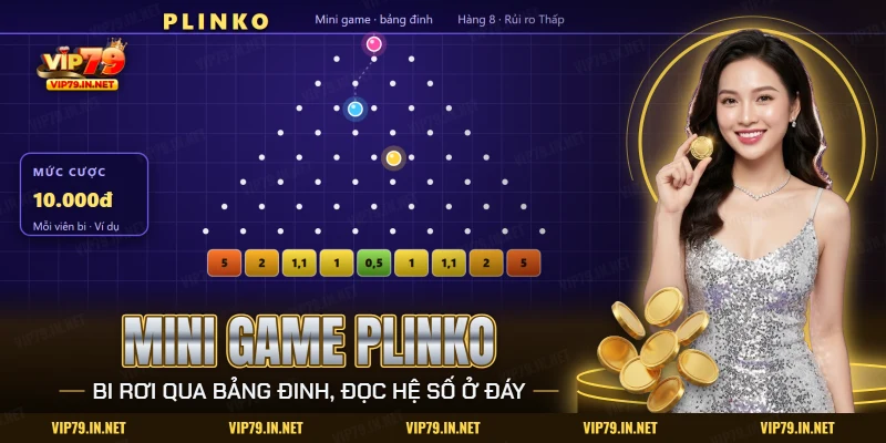 Mini game Plinko VIP79 với bảng đinh, viên bi đang rơi và hàng hệ số ở đáy