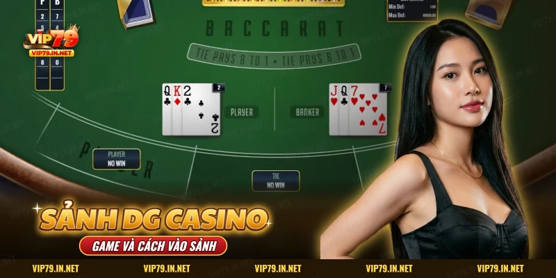 Sảnh DG Casino VIP79 với bàn Baccarat trực tuyến và hai cửa cược Con, Cái